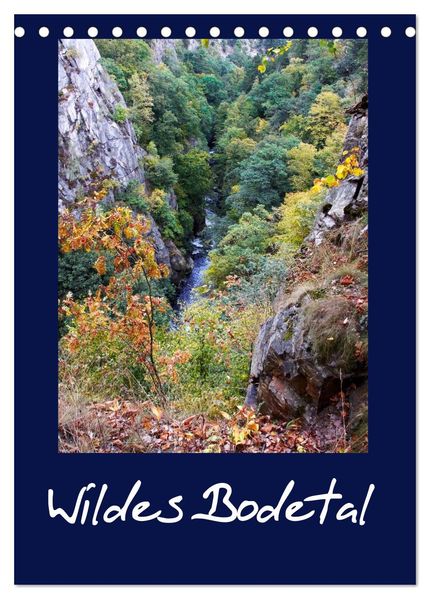 Wildes Bodetal (Tischkalender 2027 DIN A5 hoch) CALVENDO Monatskalender