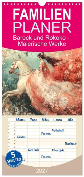 Familienplaner 2027 - Barock und Rokoko - Malerische Werke mit 5 Spalten (Wandkalender 21 x 45 cm) CALVENDO