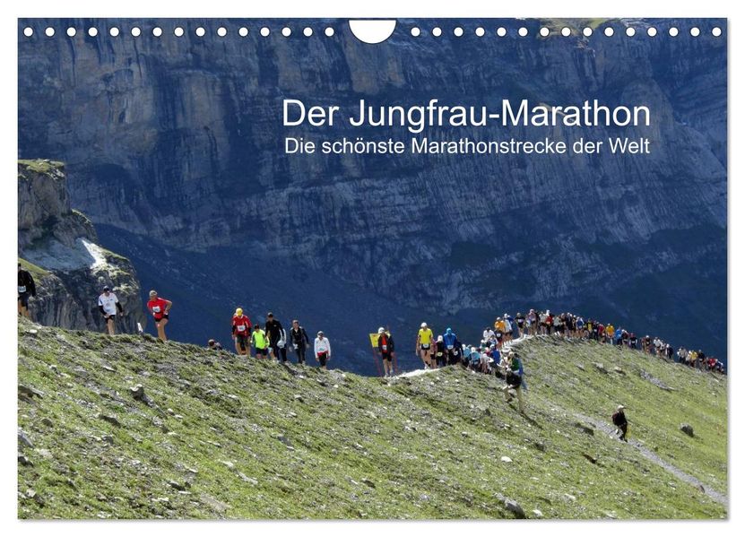 Der Jungfrau-Marathon (Wandkalender 2027 DIN A4 quer) CALVENDO Monatskalender