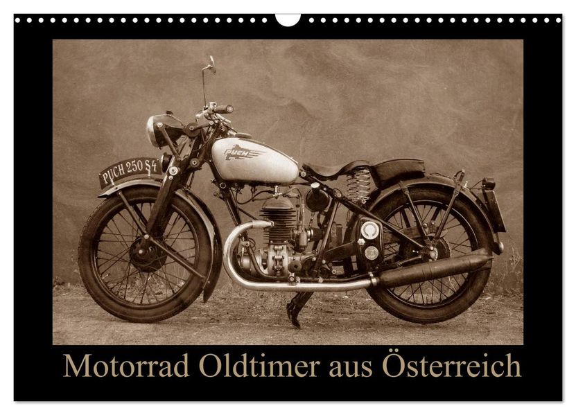 Motorrad Oldtimer aus Österreich (Wandkalender 2027 DIN A3 quer) CALVENDO Monatskalender