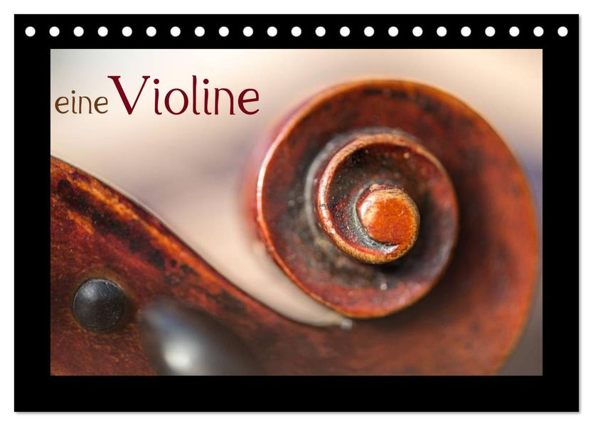 eine Violine (Tischkalender 2027 DIN A5 quer) CALVENDO Monatskalender