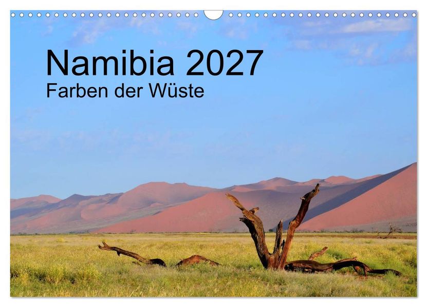 Namibia 2027 Farben der Wüste (Wandkalender 2027 DIN A3 quer) CALVENDO Monatskalender