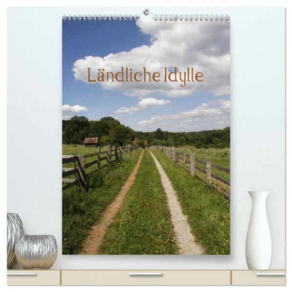 Ländliche Idylle (hochwertiger Premium Wandkalender 2027 DIN A2 hoch) Kunstdruck in Hochglanz