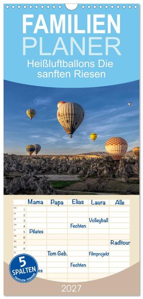 Familienplaner 2027 - Heißluftballons Die sanften Riesen mit 5 Spalten (Wandkalender 21 x 45 cm) CALVENDO