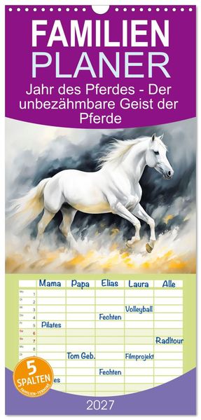 Familienplaner 2027 - Jahr des Pferdes - Der unbezähmbare Geist der Pferde mit 5 Spalten (Wandkalender 21 x 45 cm) CALVENDO