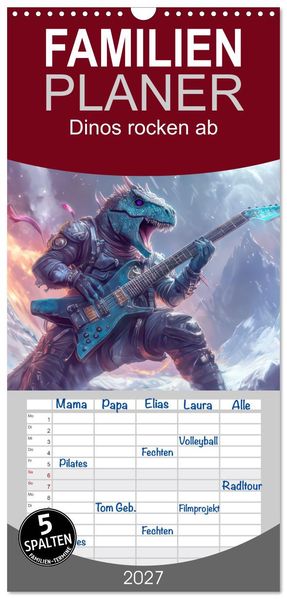 Familienplaner 2027 - Dinos rocken ab mit 5 Spalten (Wandkalender 21 x 45 cm) CALVENDO