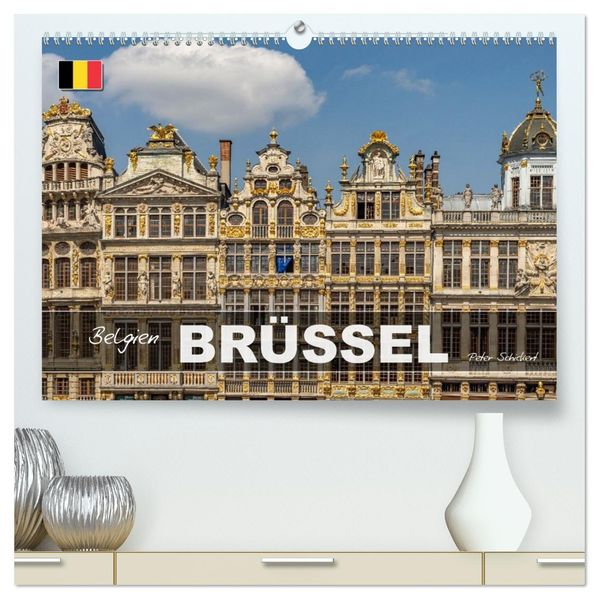 Belgien - Brüssel (hochwertiger Premium Wandkalender 2027 DIN A2 quer) Kunstdruck in Hochglanz