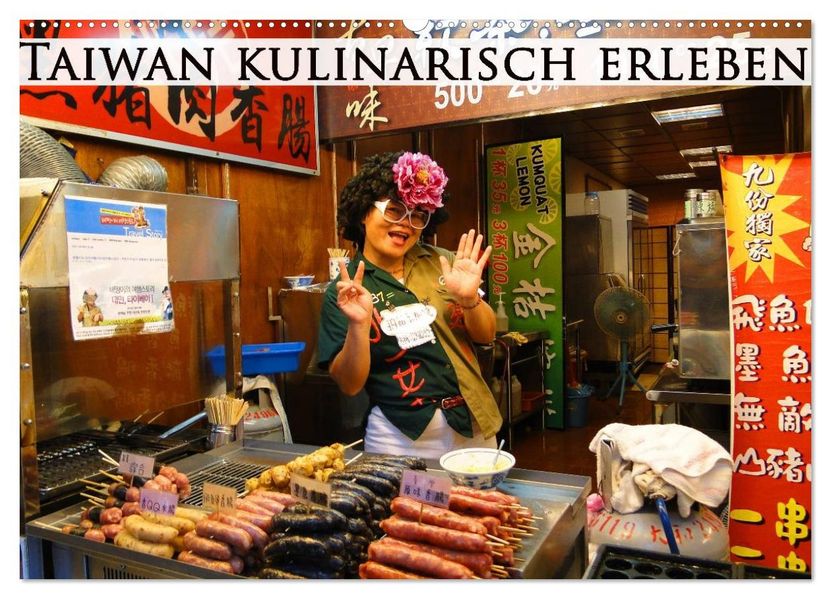Taiwan kulinarisch erleben (Wandkalender 2027 DIN A2 quer) CALVENDO Monatskalender