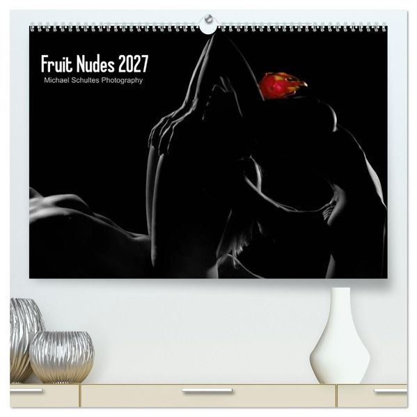 Fruit Nudes 2027 (hochwertiger Premium Wandkalender 2027 DIN A2 quer) Kunstdruck in Hochglanz