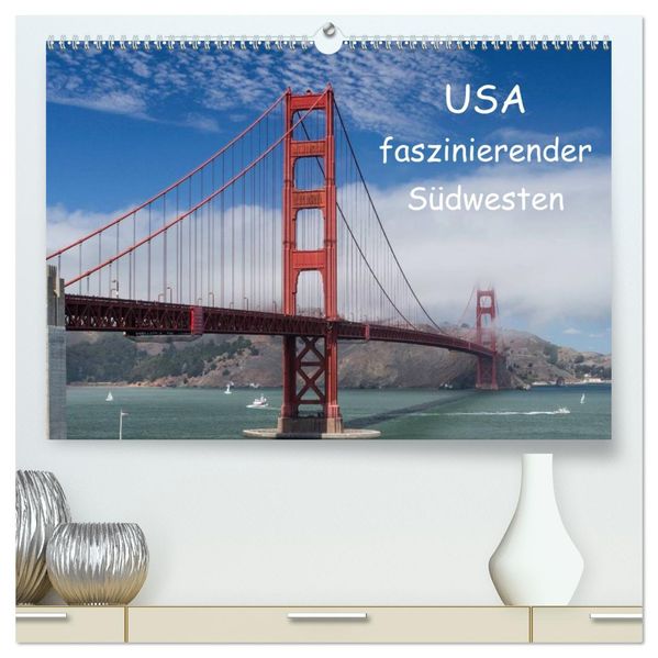 USA - faszinierender Südwesten / CH-Version (hochwertiger Premium Wandkalender 2027 DIN A2 quer) Kunstdruck in Hochglanz