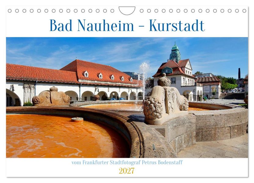 Bad Nauheim Kurstadt (Wandkalender 2027 DIN A4 quer) CALVENDO Monatskalender