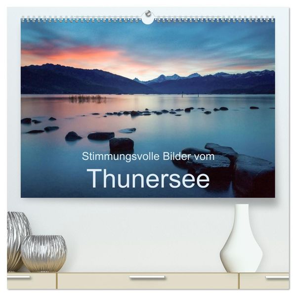 Stimmungsvolle Bilder vom Thunersee (hochwertiger Premium Wandkalender 2027 DIN A2 quer) Kunstdruck in Hochglanz