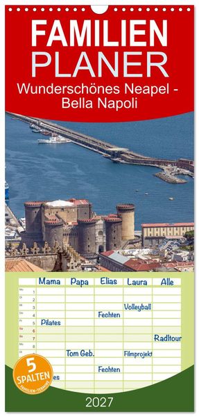 Familienplaner 2027 - Wunderschönes Neapel - Bella Napoli mit 5 Spalten (Wandkalender 21 x 45 cm) CALVENDO