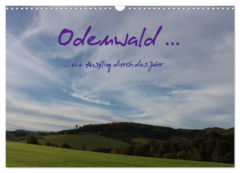 Odenwald... ein Ausflug durch das Jahr (Wandkalender 2027 DIN A3 quer) CALVENDO Monatskalender