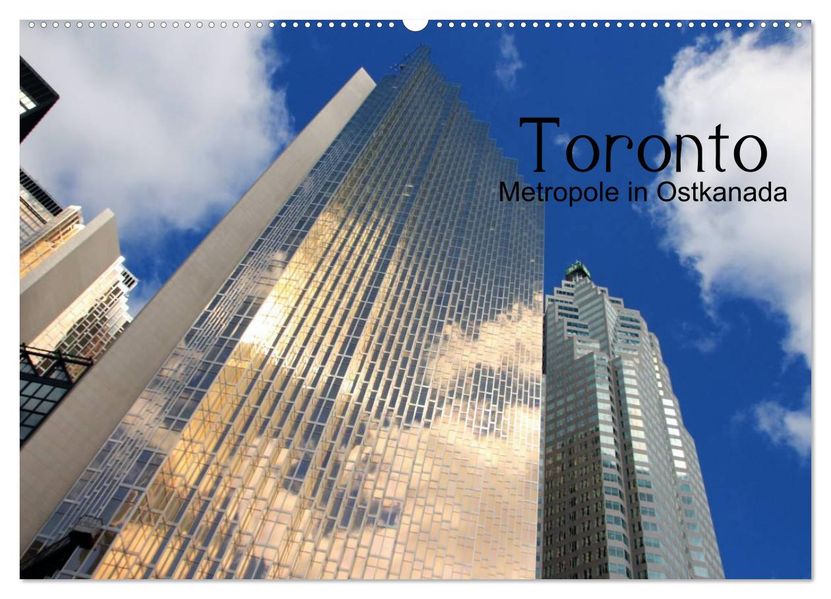 Toronto - Metropole in Ostkanada (Wandkalender 2027 DIN A2 quer) CALVENDO Monatskalender