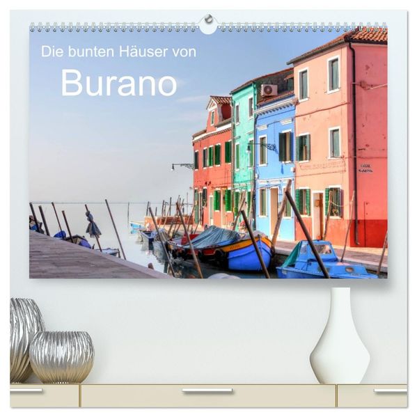 Die bunten Häuser von Burano (hochwertiger Premium Wandkalender 2027 DIN A2 quer) Kunstdruck in Hochglanz