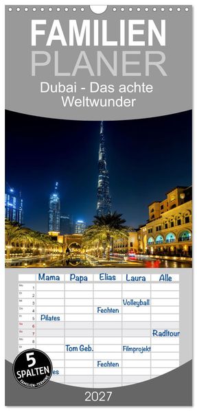 Familienplaner 2027 - Dubai - Das achte Weltwunder mit 5 Spalten (Wandkalender 21 x 45 cm) CALVENDO