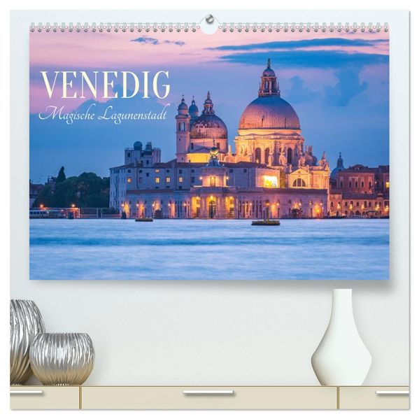 Venedig - Magische Lagunenstadt (hochwertiger Premium Wandkalender 2027 DIN A2 quer) Kunstdruck in Hochglanz