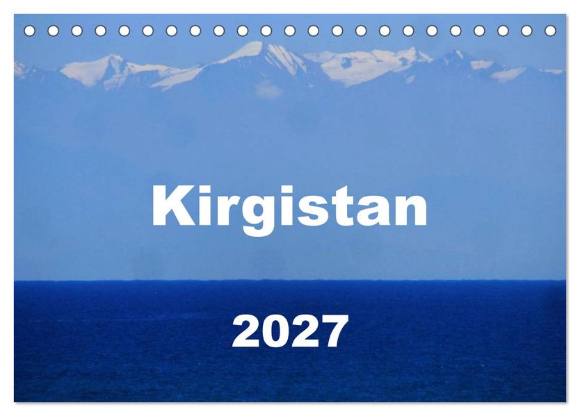 Kirgistan 2027 (Tischkalender 2027 DIN A5 quer) CALVENDO Monatskalender