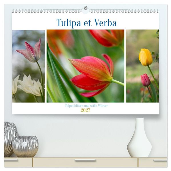 Tulipa et Verba - Tulpenblüten und stille Wörter (hochwertiger Premium Wandkalender 2027 DIN A2 quer) Kunstdruck in Hochglanz