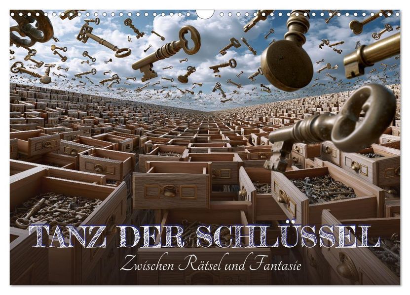 Der Tanz der Schlüssel. Zwischen Rätsel und Fantasie (Wandkalender 2027 DIN A3 quer) CALVENDO Monatskalender