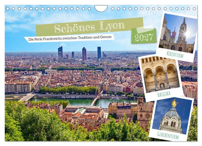 Schönes Lyon (Wandkalender 2027 DIN A4 quer) CALVENDO Monatskalender