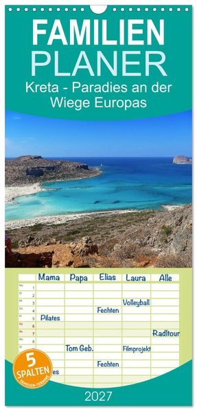 Familienplaner 2027 - Kreta - Paradies an der Wiege Europas mit 5 Spalten (Wandkalender 21 x 45 cm) CALVENDO