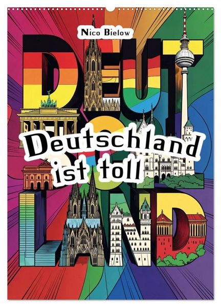 Deutschland ist toll (Wandkalender 2027 DIN A2 hoch) CALVENDO Monatskalender