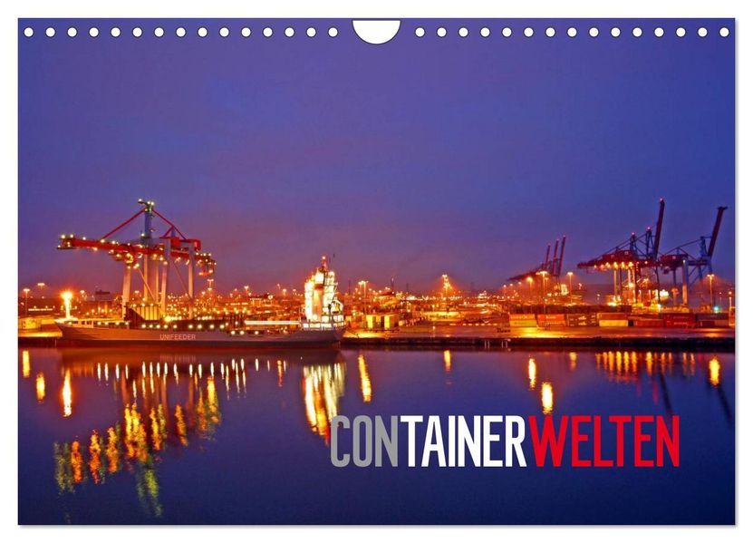 Containerwelten (Wandkalender 2027 DIN A4 quer) CALVENDO Monatskalender
