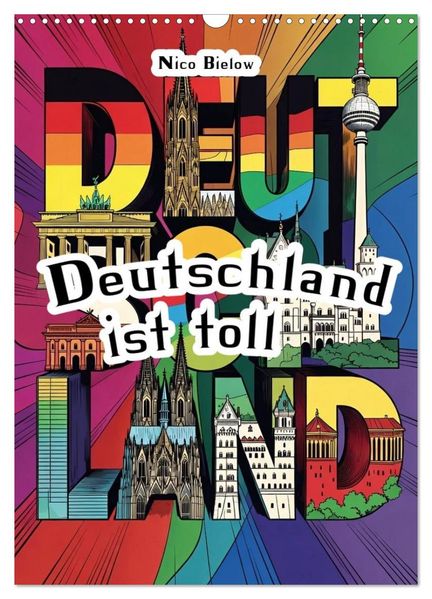 Deutschland ist toll (Wandkalender 2027 DIN A3 hoch) CALVENDO Monatskalender