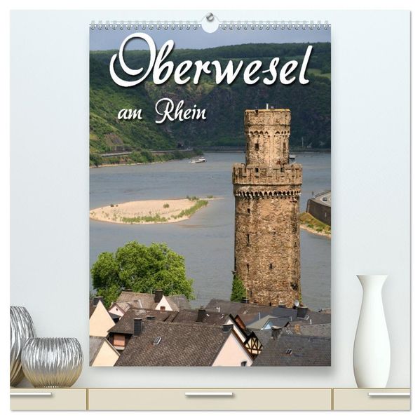 Oberwesel am Rhein (hochwertiger Premium Wandkalender 2027 DIN A2 hoch) Kunstdruck in Hochglanz