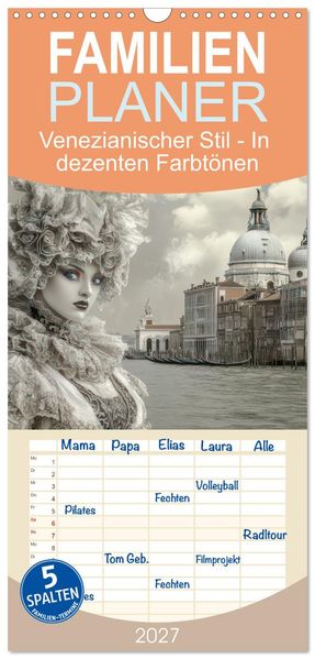 Familienplaner 2027 - Venezianischer Stil - In dezenten Farbtönen mit 5 Spalten (Wandkalender 21 x 45 cm) CALVENDO