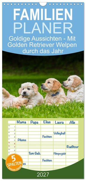 Familienplaner 2027 - Goldige Aussichten - Mit Golden Retriever Welpen durch das Jahr mit 5 Spalten (Wandkalender 21 x 45 cm) CALVENDO