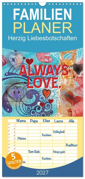 Familienplaner 2027 - Herzig Liebesbotschaften mit 5 Spalten (Wandkalender 21 x 45 cm) CALVENDO