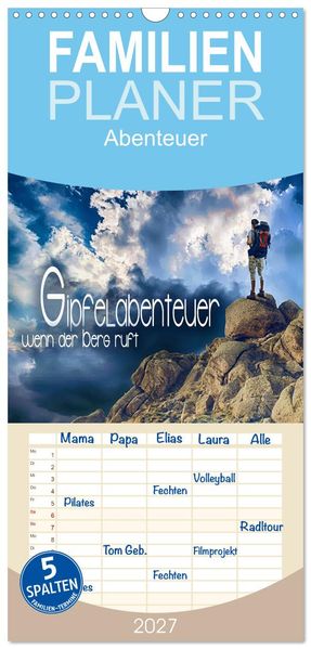 Familienplaner 2027 - Gipfelabenteuer - wenn der Berg ruft mit 5 Spalten (Wandkalender 21 x 45 cm) CALVENDO