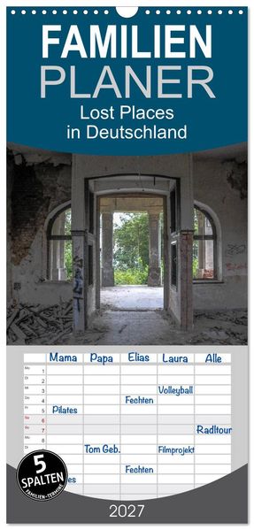 Familienplaner 2027 - Lost Places in Deutschland mit 5 Spalten (Wandkalender 21 x 45 cm) CALVENDO