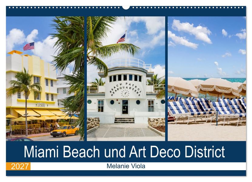 Miami Beach und Art Deco District (Wandkalender 2027 DIN A2 quer) CALVENDO Monatskalender