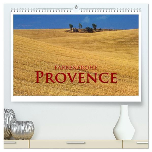 Farbenfrohe Provence (hochwertiger Premium Wandkalender 2027 DIN A2 quer) Kunstdruck in Hochglanz