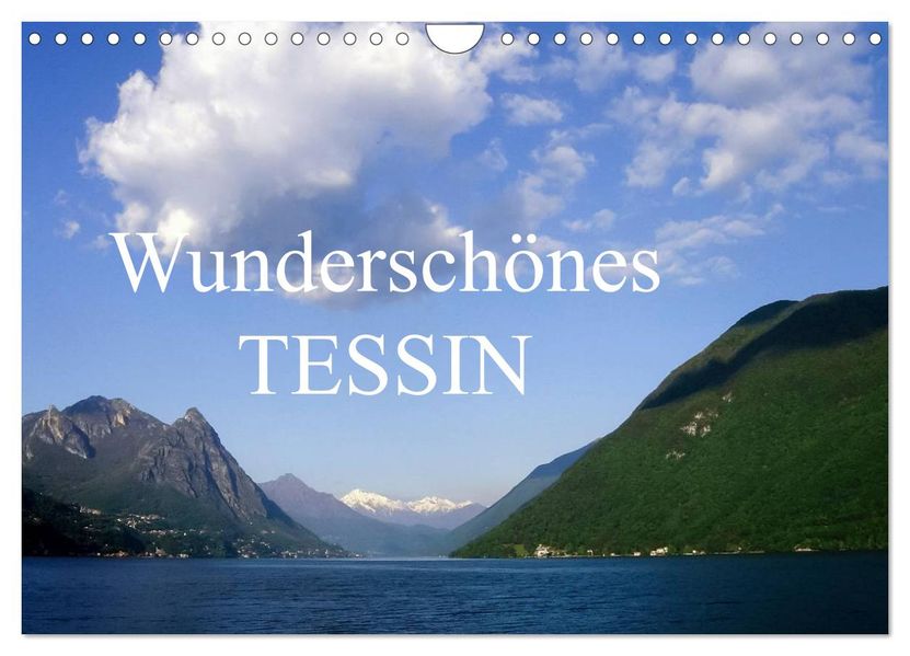 Wunderschönes Tessin (Wandkalender 2027 DIN A4 quer) CALVENDO Monatskalender