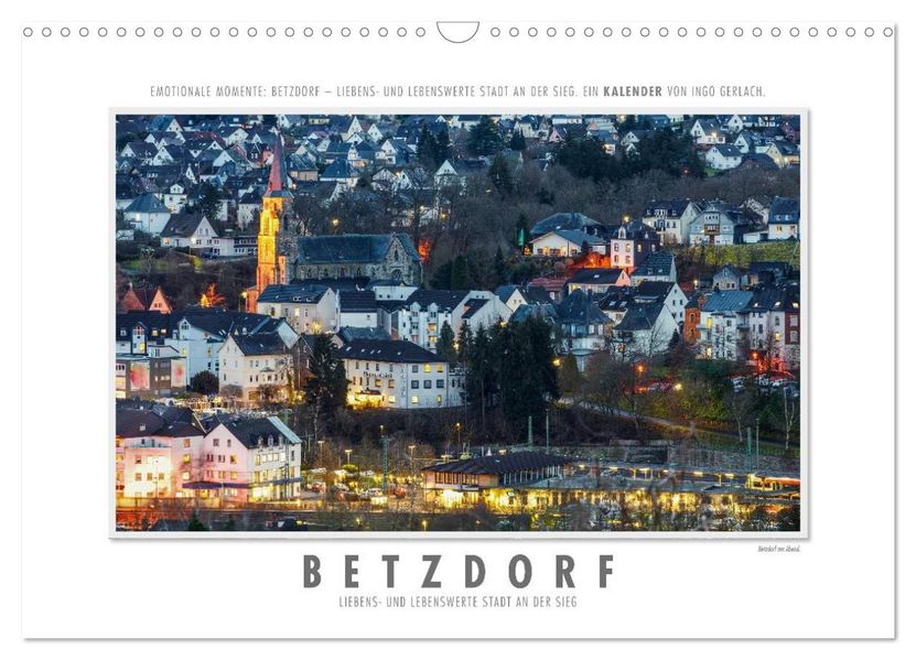 Emotionale Momente: Betzdorf - liebens- und lebenswerte Stadt an der Sieg. (Wandkalender 2027 DIN A3 quer) CALVENDO Monatskalender