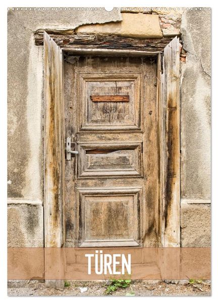 Türen (Wandkalender 2027 DIN A2 hoch) CALVENDO Monatskalender