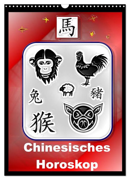 Chinesisches Horoskop (Wandkalender 2027 DIN A3 hoch) CALVENDO Monatskalender