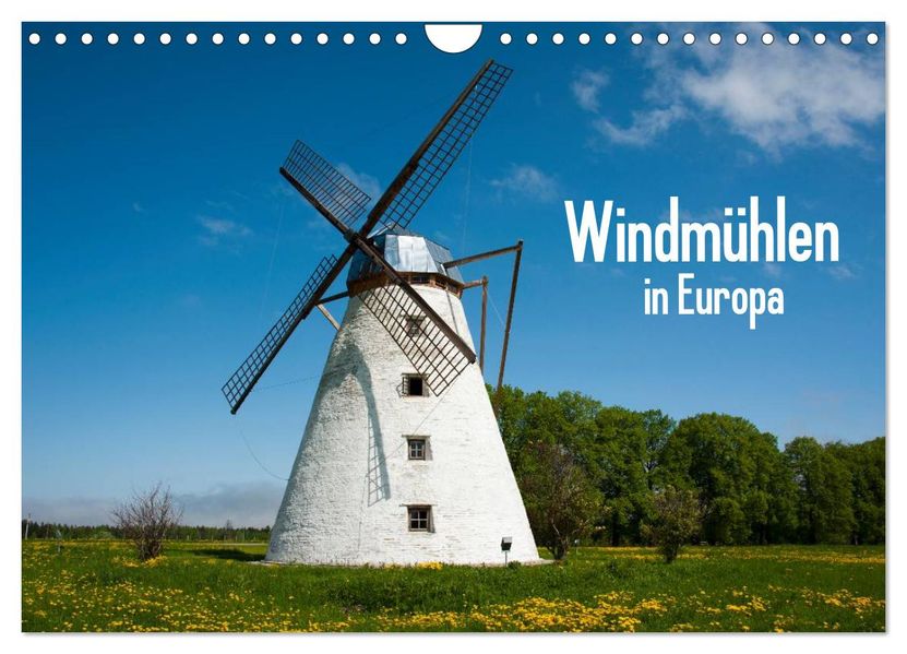 Windmühlen in Europa (Wandkalender 2027 DIN A4 quer) CALVENDO Monatskalender
