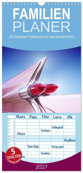 Familienplaner 2027 - US Klassiker Farbenfrohe Heckansichten mit 5 Spalten (Wandkalender 21 x 45 cm) CALVENDO