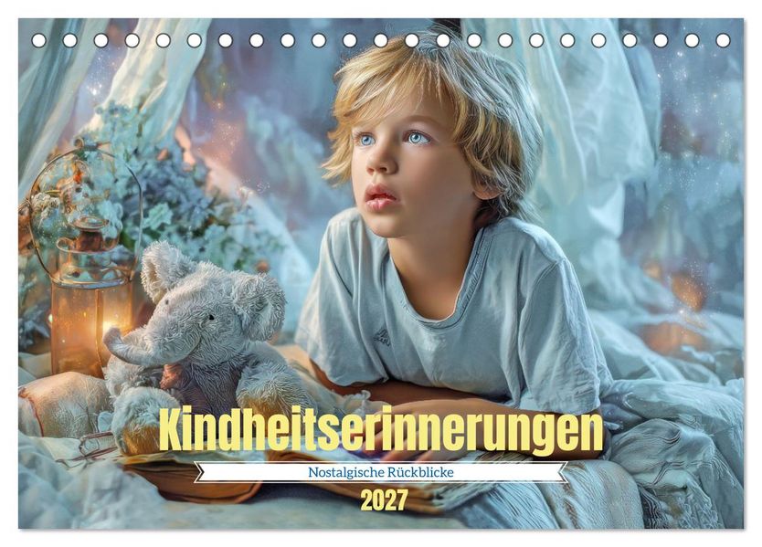 Kindheitserinnerungen - Nostalgische Rückblicke (Tischkalender 2027 DIN A5 quer) CALVENDO Monatskalender