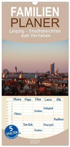 Familienplaner 2027 - Leipzig - Stadtansichten zum Verlieben mit 5 Spalten (Wandkalender 21 x 45 cm) CALVENDO