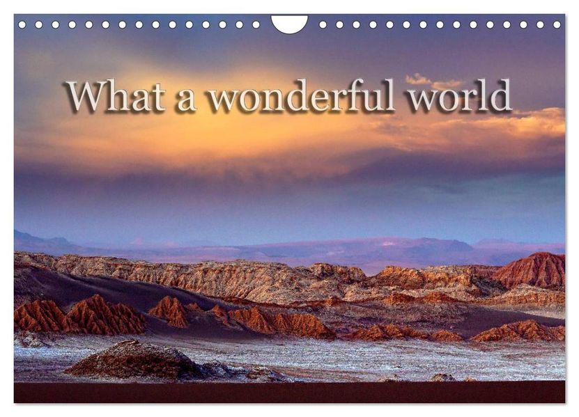What a wonderful world (Wandkalender 2027 DIN A4 quer) CALVENDO Monatskalender