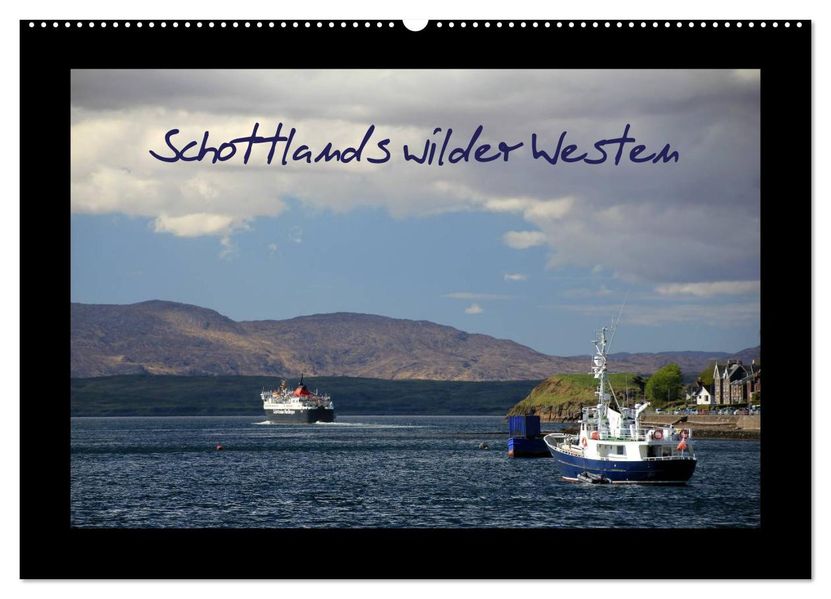 Schottlands wilder Westen (Wandkalender 2027 DIN A2 quer) CALVENDO Monatskalender