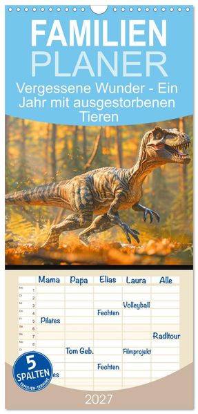 Familienplaner 2027 - Vergessene Wunder - Ein Jahr mit ausgestorbenen Tieren mit 5 Spalten (Wandkalender 21 x 45 cm) CALVENDO