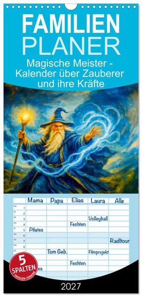 Familienplaner 2027 - Magische Meister - Kalender über Zauberer und ihre Kräfte mit 5 Spalten (Wandkalender 21 x 45 cm) CALVENDO